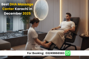 Read more about the article Best DHA Massage Center Karachi in December 2025