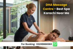 Read more about the article DHA Massage Centre – Best Spa Karachi Near Me 24/7
