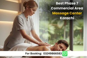Read more about the article Best Phase 7 Commercial Area Massage Center Karachi – Premium Spa Experience in DHA