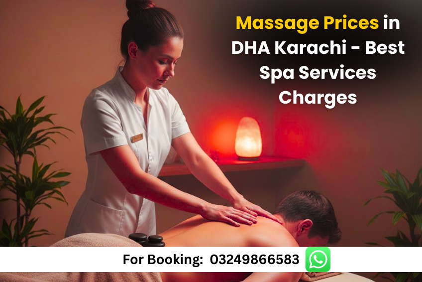 Read more about the article Massage Prices in DHA Karachi – Best Spa Services Charges