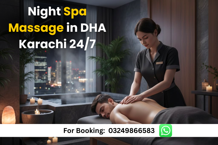 Read more about the article Night Spa Massage in DHA Karachi 24/7 – Complete Relaxation